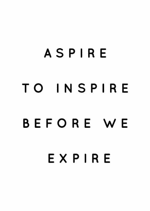 Aspire To Inspire Quote – Typography Posters