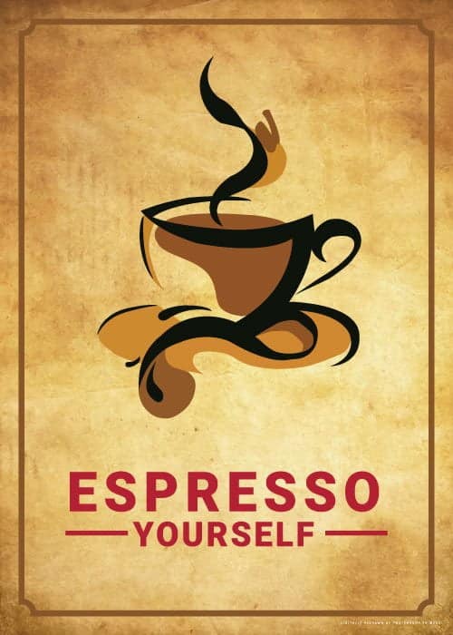 Espresso Yourself Poster