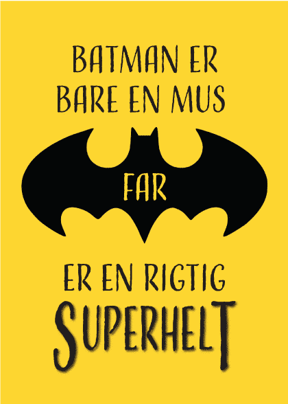 Far Er Superhelten – Tekstplakater
