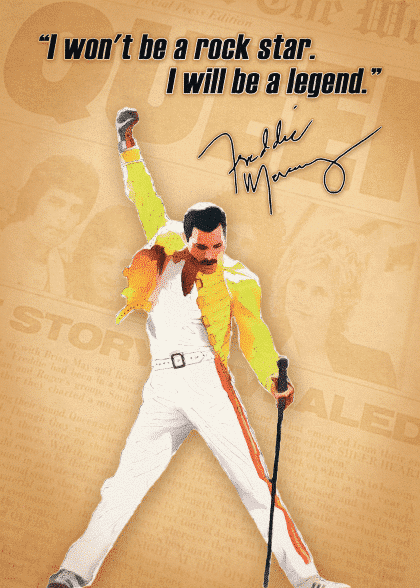 Freddie Mercury - I Will Be A Legend – Grafiske Plakater