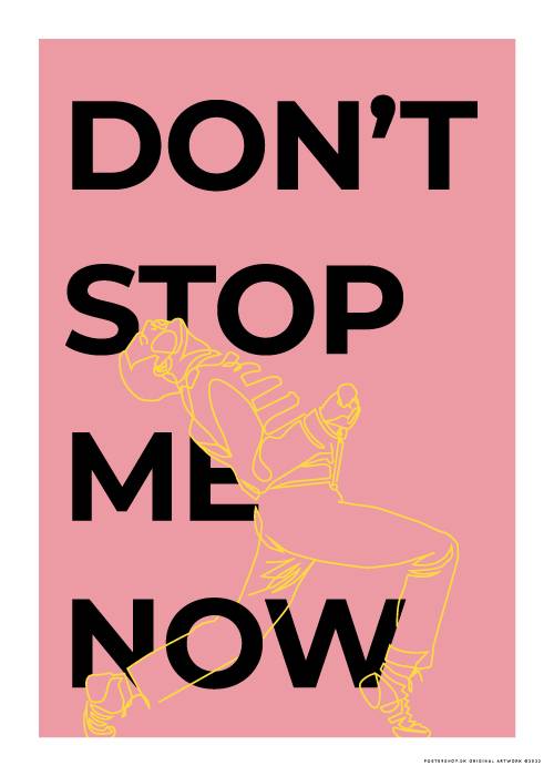Freddie Pink Don't Stop Me Now – Grafiske Plakater