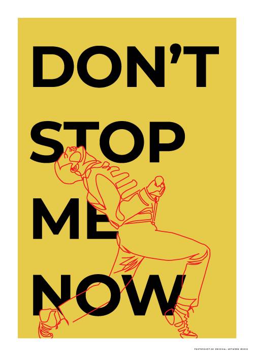 Freddie Yellow Don't Stop Me Now – Grafiske Plakater