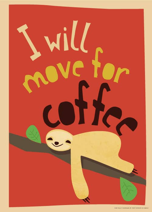 I Will Move for Coffee