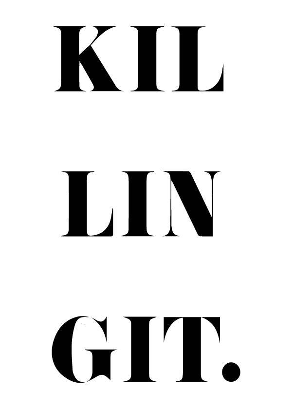 Killing It – Tekstplakater
