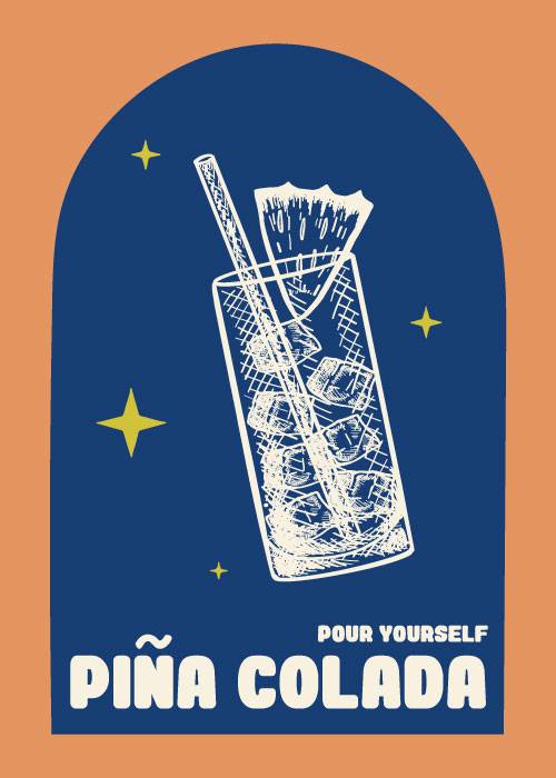 Pour Yourself Pina Colada