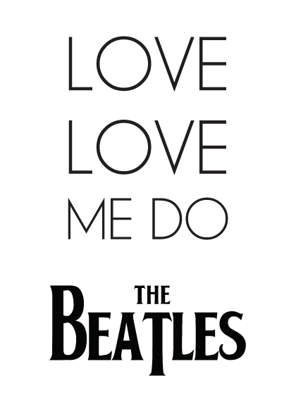 The Beatles - Love Me Do – Typography Posters