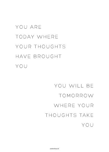 Where Your Thoughts Take You – Tekstplakater