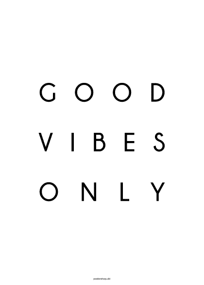 Good Vibes Only Quote – Tekstplakater