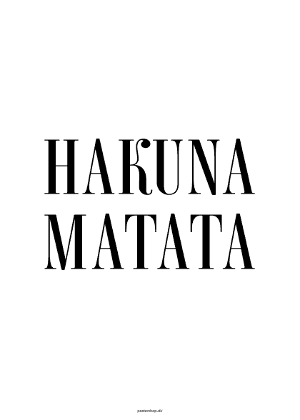 Hakuna Matata – Tekstplakater
