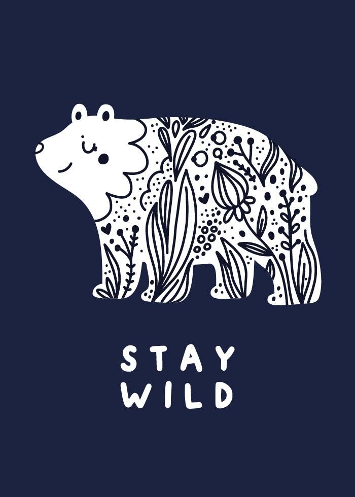 STAY WILD BEAR – Kids' Posters