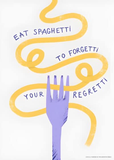 Eat Spaghetti To Forgetti Your Regretti plakat med spaghetti og gaffel illustration